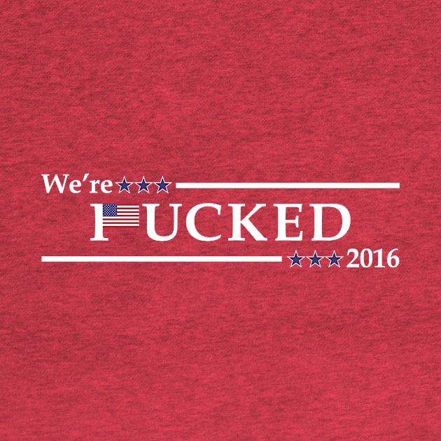 We're *ucked 2016 Red by ETdesigns